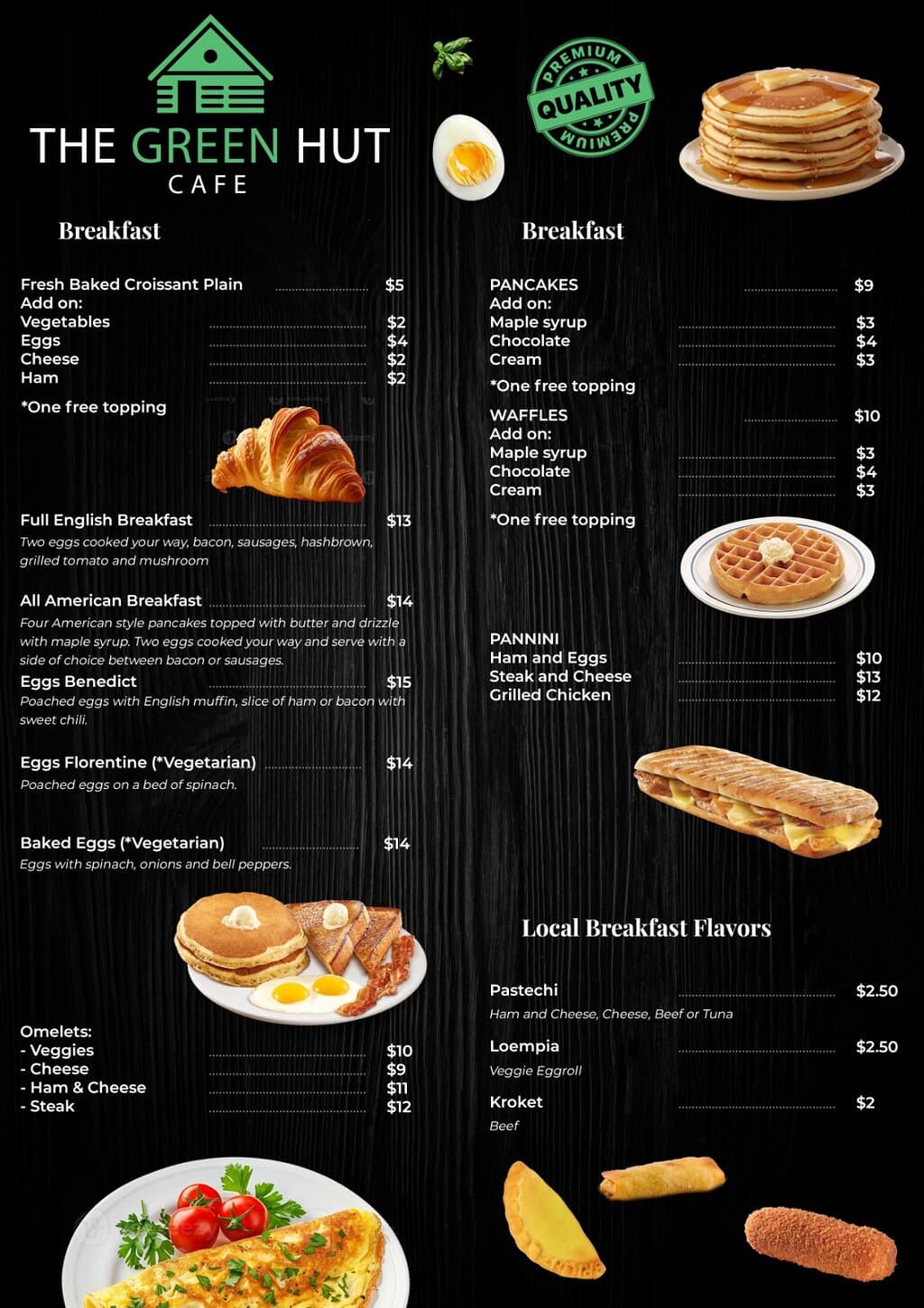 WelcomeWelcome to Green Hut Café!  Join us for a fabulous breakfast and kickstart your morning with a cup of coffee. We offer a delightful variety of breakfast options, including pancakes, waffles, croissants, paninis, eggs ,ommelet and local dishes. Our team is excited to serve you a delicious meal to make your day special. We can't wait to welcome you! We offer breakfast, lunch ,dinner  .